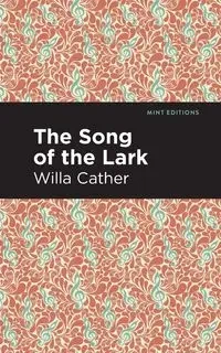 The Song of the Lark - Willa Cather