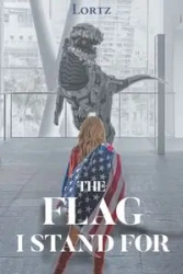 The Flag I Stand For - , Lortz