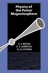 Physics of the Pulsar Magnetosphere - Gurevich Alexandr