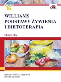 Williams. Podstawy żywienia i dietoterapia - Staci Nix