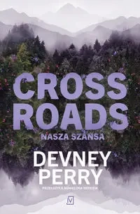 Crossroads. Nasza szansa - Perry Devney
