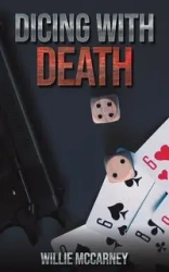 Dicing With Death - Willie McCarney