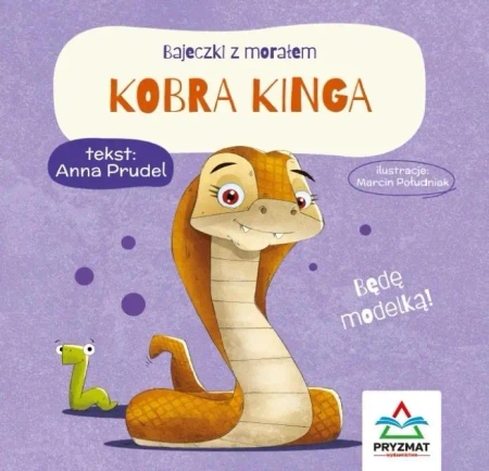 Bajeczki z morałem. Kobra Kinga - Anna Prudel