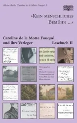 "Kein menschliches Bemühn..." - Caroline de la Motte Fouqué und ihre Verleger - Caroline Fouqué de la Motte