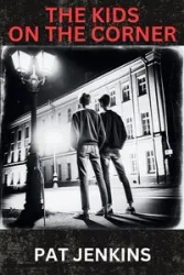 The Kids on the Corner - Pat Jenkins