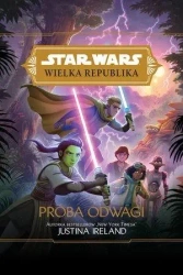 Star Wars Wielka Republika. Próba odwagi - Justina Ireland