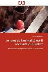 Le rejet de l''animalité est-il nécessité culturelle? - GJORGIEVSKI-Z