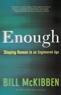 Enough - Bill McKibben