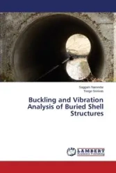 Buckling and Vibration Analysis of Buried Shell Structures - Narendar Saggam