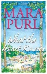 What the Heart Knows - Mara Purl
