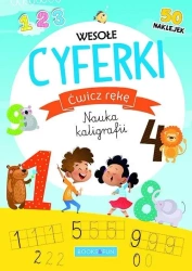Ćwicz rękę. Nauka kaligrafii. Wesołe cyferki - praca zbiorowa