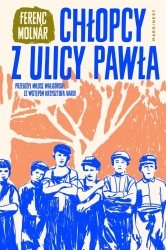 Chłopcy z ulicy Pawła - Ferenc Molnr, Miłosz Waligórski, Krzysztof Varga