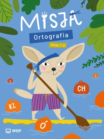 Misja.Ortografia. Edukacja wczesnoszkolna. Klasy 1-3 - Ewa Szczepańska