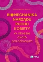 Biomechanika narządu ruchu kobiety w okresie około - Wanda Forczek-Karkosz