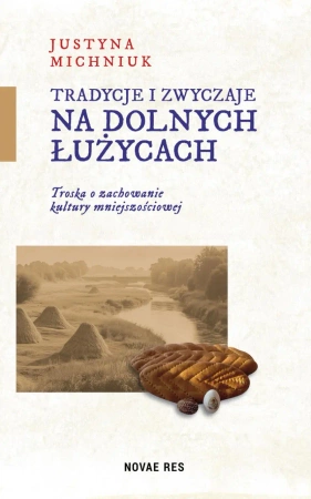eBook Tradycje i zwyczaje na Dolnych Łużycach - Justyna Michniuk epub mobi