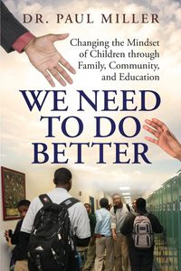 We Need To Do Better - Paul Miller