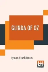 Glinda Of Oz - Lyman Frank Baum