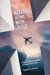 Heading Home with Jesus - Philip Debbie D.