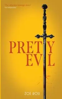 Pretty Evil - Zoe Rosi