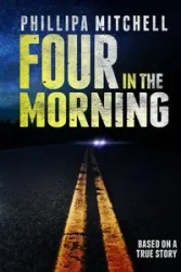 Four in the Morning - Mitchell Phillipa