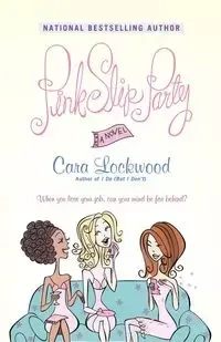Pink Slip Party - Cara Lockwood