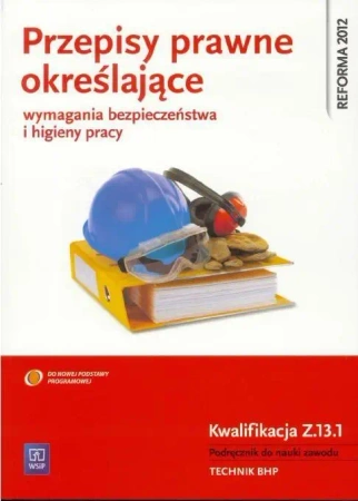 Przepisy prawne okr. wym. BHP Kw. Z.13.1 - Tadeusz Cieszkowski