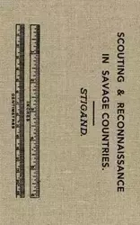 Scouting and Reconnaissance in Savage Countries - Chauncey Hugh Stigand