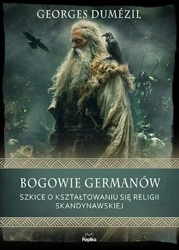 Bogowie Germanów. Szkice o kształtowaniu się... - Georges Dumezil