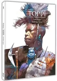 Toppi Kolekcja Tom 5 Kolebka życia - Sergio Toppi