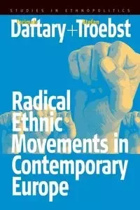 Radical Ethnic Movements in Contemporary Europe - Troebst Stefan