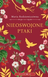 Nieoswojone ptaki - Maria Rodziewiczówna