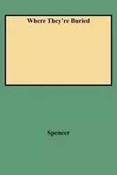 Where They're Buried - Spencer Thomas E.