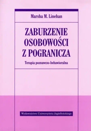 Zaburzenie osobowości z pogranicza - Marsha M. Linehan