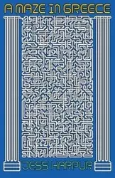 A Maze In Greece - Jess Harpur
