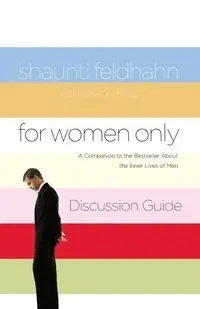For Women Only Discussion Guide - Feldhahn Shaunti