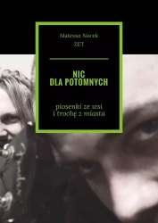 Nic dla potomnych - Mateusz Nocek, ZET