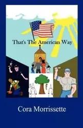 That's The American Way - Cora Morrissette