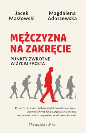 Mężczyzna na zakręcie. Punkty zwrotne w życiu... - Magdalena Adaszewska, Jacek Masłowski