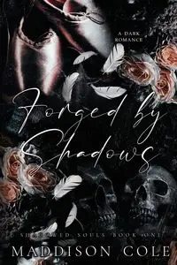 Forged by Shadows - Cole Maddison
