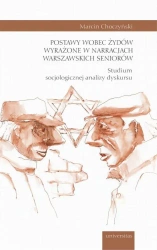 eBook Postawy wobec Żydów wyrażone w narracjach warszawskich seniorów. - Marcin Choczyński mobi epub