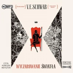 Odcienie magii T.3. Wyczarowanie światła audiobook - V.E. Schwab