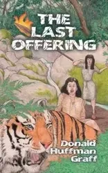 The Last Offering - Donald Graff Huffman