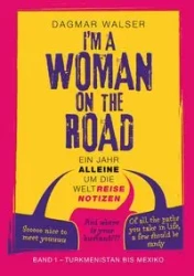 ... I'm a Woman on the Road - Dagmar Walser
