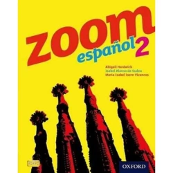 Zoom espanol 2. Student Book - Isabel Alonso de Sudea, Abigail Hardwick, Maria Isabel Isern Vivancos