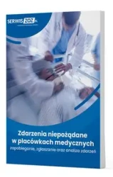Zdarzenia niepożądane w placówkach medycznych - Praca zbiorowa