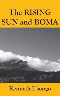 The Rising Sun and Boma - Kenneth Usongo