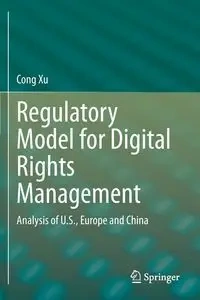 Regulatory Model for Digital Rights Management - Xu Cong