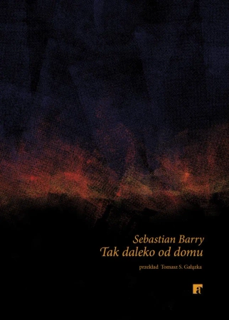 eBook Tak daleko od domu - Sebastian Barry epub mobi