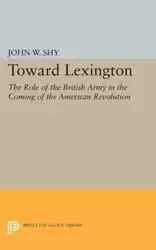Toward Lexington - John W. Shy
