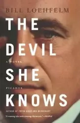 DEVIL SHE KNOWS - BILL LOEHFELM